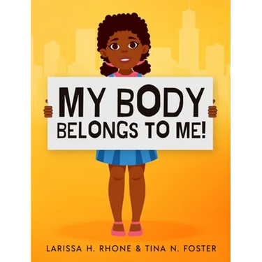 My Body Belongs To Me!: A book about body ownership, healthy boundaries and communication