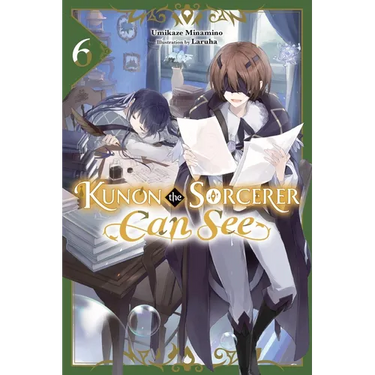 Kunon the Sorcerer Can See, Vol. 6 (Light Novel)