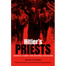 Hitler's Priests: Catholic Clergy and National Socialism