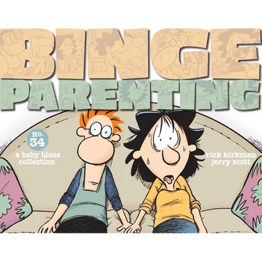 Binge Parenting: A Baby Blues Collection