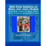 Bible Study Questions on Hosea, Joel, Amos, Obadiah: A workbook suitable for Bible classes, family studies, or personal Bible study
