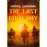 The Last Good Day