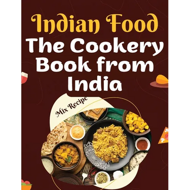 The Cookery Book from India: Recipes from The Heart of India