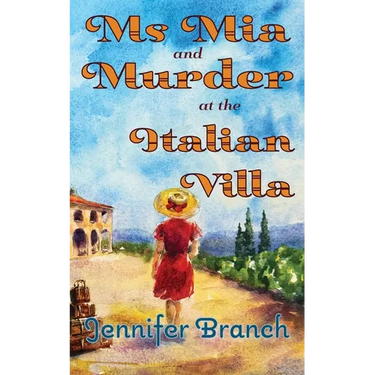 Ms. Mia and Murder at the Italian Villa