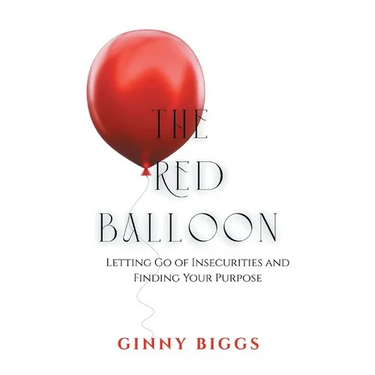 The Red Balloon: Letting Go of Insecurities and Finding Your Purpose