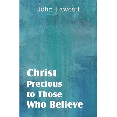 Christ, Precious to Those Who Believe