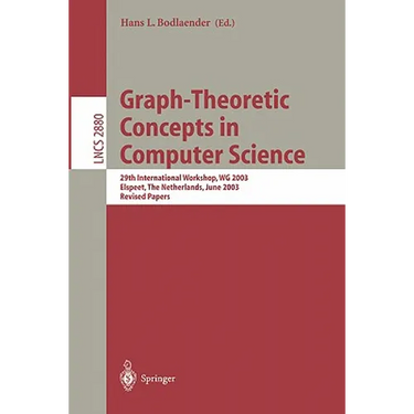 Graph-Theoretic Concepts in Computer Science: 29th International Workshop, Wg 2003, Elspeet, the Netherlands, June 19-21, 2003, Revised Papers