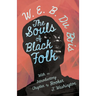 The Souls of Black Folk: With an Introductory Chapter by Booker T. Washington
