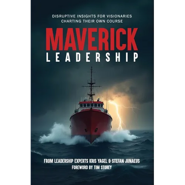 Maverick Leadership: Disruptive Insights for Visionaries Charting Their Own Course