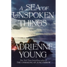 A Sea of Unspoken Things