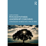 Psychosynthesis Leadership Coaching: A Psychology of Being for a Time of Crisis