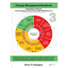 Change Management Handbook: The Leadership of Change Volume 3