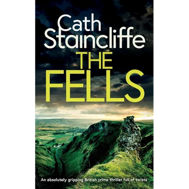 THE FELLS an absolutely gripping British crime thriller full of twists
