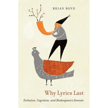 Why Lyrics Last: Evolution, Cognition, and Shakespeare's Sonnets