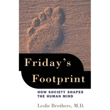 Friday's Footprint: How Society Shapes the Human Mind
