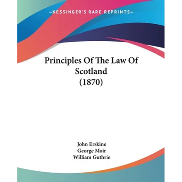 Principles Of The Law Of Scotland (1870)