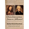 Divine Intervention: Jesus or Jefferson?