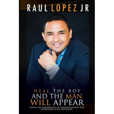 Heal the boy and the man will appear: Learn to understand and express your emotions
