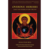 Overdue Heresies: And the Search for Truth
