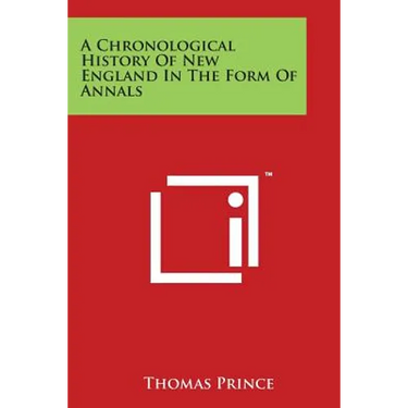 A Chronological History of New England in the Form of Annals