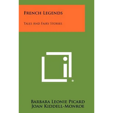 French Legends: Tales and Fairy Stories