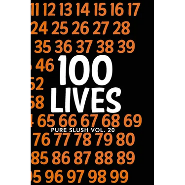 100 Lives Pure Slush Vol. 20