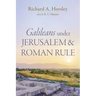 Galileans Under Jerusalem and Roman Rule
