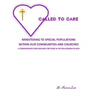 Called to Care: Ministering to Special Populations Within our Communities and Churches