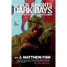 Black Knights, Dark Days: The True Story of Sadr City's Black Sunday