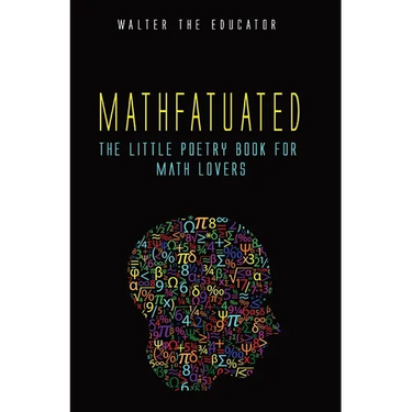Mathfatuated: The Little Poetry Book for Math Lovers
