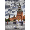 Moscow To and Fro: Sketches of the Baltic States, Copenhagan, Hamburg and Russia