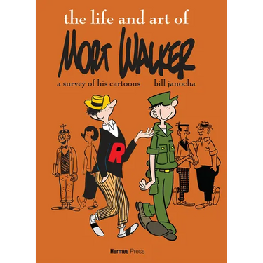 The Life and Art of Mort Walker: A Survey of His Cartoons