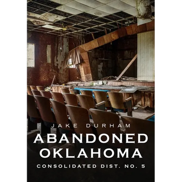 Abandoned Oklahoma: Consolidated Dist. No. 5