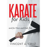 Karate for Kids and for Mom and Dad, Too