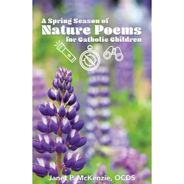A Spring Season of Nature Poems for Catholic Children