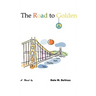 The Road to Golden
