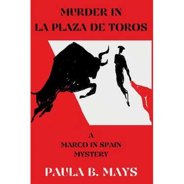 Murder in La Plaza De Toros: A Marco in Spain Mystery