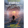 Starfall: I Saved The Life Of A Space Alien