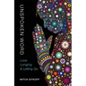 Unspoken Word: Love, Longing & Letting Go