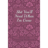 End of Life Planning Workbook: Shit You'll Need When I'm Gone: Makes Sure All Your Important Information in One Easy-to-Find Place