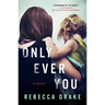 Only Ever You