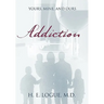 Addiction: Yours, Mine, and Ours