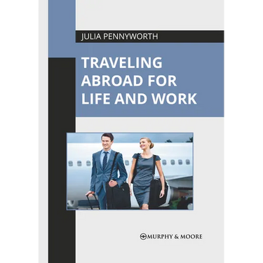 Traveling Abroad for Life and Work
