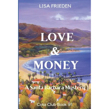 Love and Money: a Santa Barbara Mystery