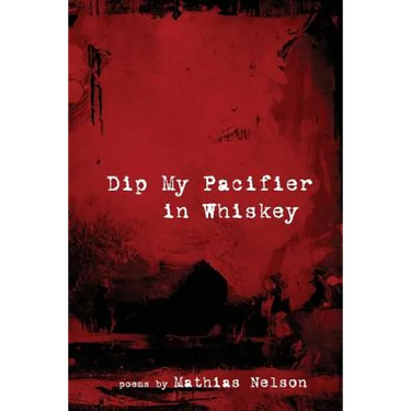 Dip My Pacifier in Whiskey