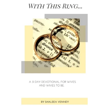 With This Ring: A 31 Day Devotional For Wives and Wives to Be