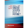 Does the United States Have a Future?: Collected (Nonconformist) Essays on Russian-American Relations, 2015-17