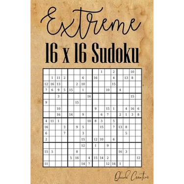 Extreme 16 x 16 Sudoku: Mega Sudoku featuring 55 HARD Sudoku Puzzles and Solutions