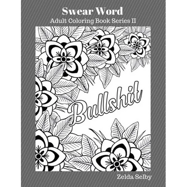 Swear Word Adult Colour Book II: Adult Color Book