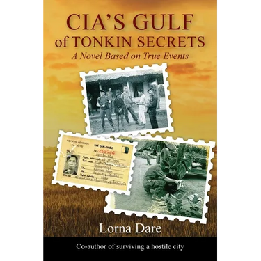CIA's Gulf of Tonkin Secrets: A Novel Based on True Events